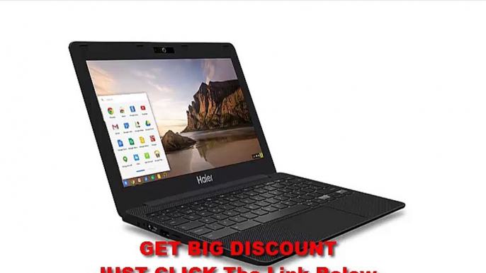 SALE Haier Chromebook 11 (11.6-Inch, 16 GB Storage)