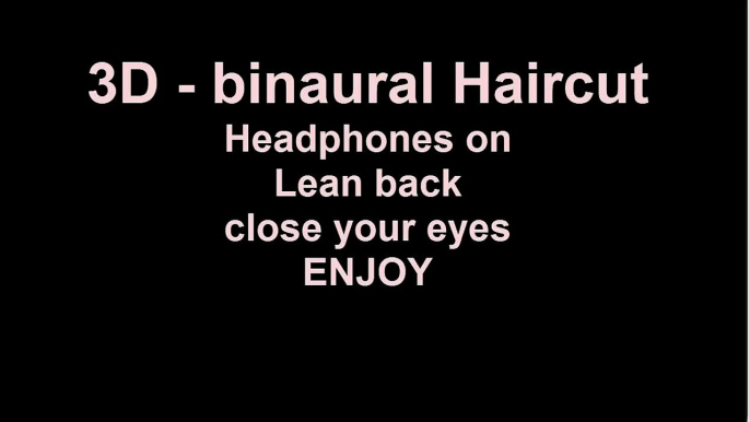 3D HAIRCUT (binaural recording / Holoacoustic)