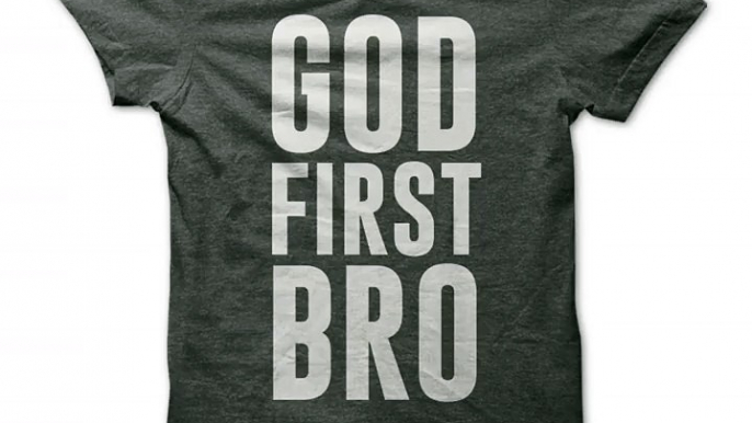 343 Online TShirt GOD FIRST  BRO Tshirts Hoodies Design