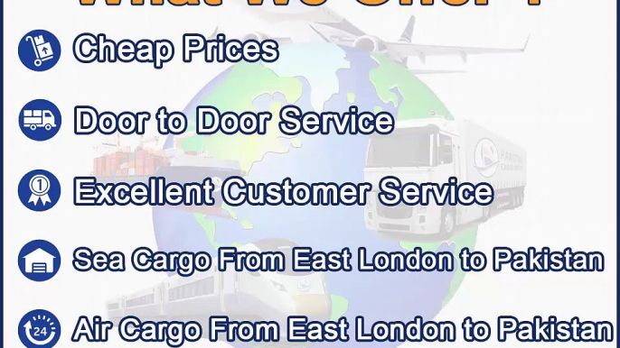 East London to Pakistan air & sea cargo, gifts, parcels, courier, low prices