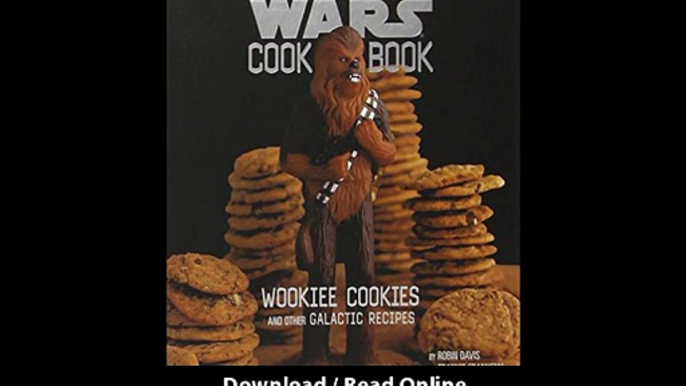 [Download PDF] The Star Wars Cook Book Wookiee Cookies and Other Galactic Recipes