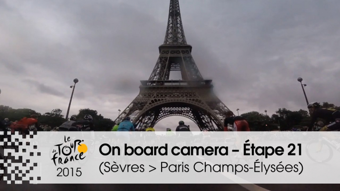 Caméra Embarquée / Onboard camera - Étape 21 (Sèvres - Grand Paris Seine Ouest  Paris Champs-Élysées) - Tour de France 2015