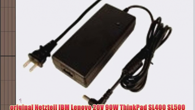 original Netzteil IBM Lenovo 20V 90W ThinkPad SL400 SL500 SL410 SL510 T60 T61 T62 X60 X61 R60