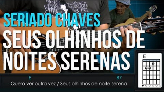 Seus Olhinhos De Noites Serenas - Seriado Chaves (como tocar - aula de violão)