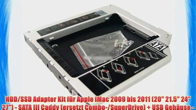 HDD/SSD Adapter Kit f?r Apple iMac 2009 bis 2011 (20 21.5 24 27) - SATA III Caddy (ersetzt