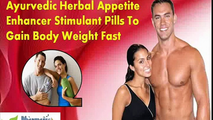 Ayurvedic Herbal Appetite Enhancer Stimulant Pills To Gain Body Weight Fast