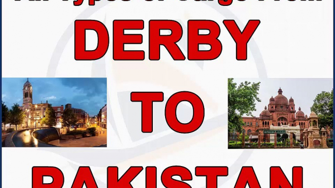 Derby to Pakistan air & sea cargo, gifts, parcels, courier, low prices