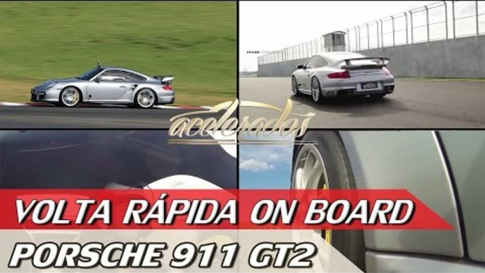 PORSCHE 911 GT2 - VOLTA RÁPIDA ONBOARD #41 COM RUBENS BARRICHELLO | ACELERADOS