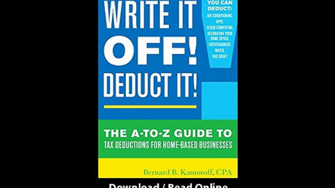 [Download PDF] Write It Off Deduct It The A-to-Z Guide to Tax Deductions for Home-Based Businesses