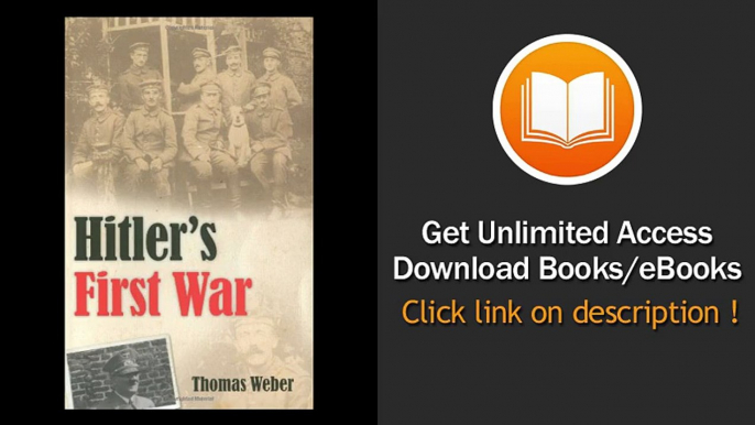 [Download PDF] Hitlers First War Adolf Hitler the Men of the List Regiment and the First World War