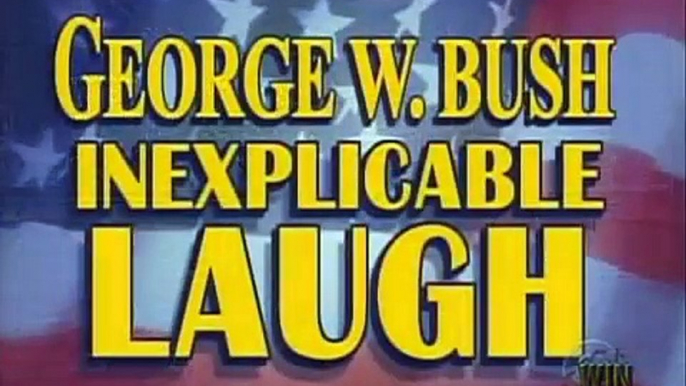 George W Bush - Inexplicable Laugh