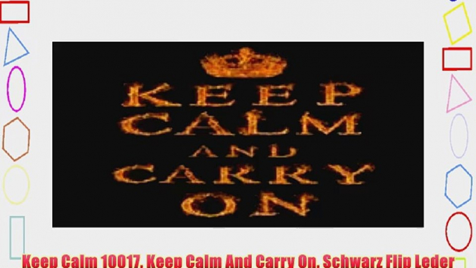 Keep Calm 10017 Keep Calm And Carry On Schwarz Flip Leder Back Case Lederh?lle Schutzh?lle