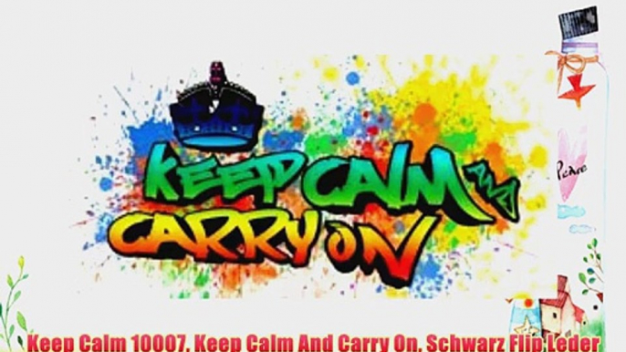 Keep Calm 10007 Keep Calm And Carry On Schwarz Flip Leder Back Case Lederh?lle Schutzh?lle