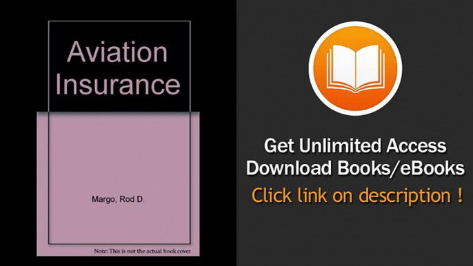[Download PDF] Aviation Insurance The Law and Practice of Aviation Insurance Including Hovercraft and Spacecraft Insurance