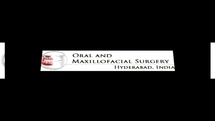 Oral and Maxillofacial Surgery Hyderabad