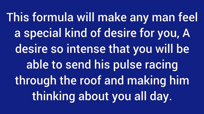 Make Him Desire You - Secret To Make Him Desire You !!