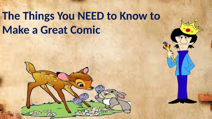 The Things You NEED to Know to Make a Great Comic