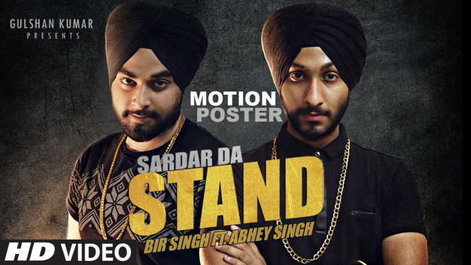 Sardar Da Stand (Full Video) New Punjabi Song 2015 _ Bir Singh _ Abhey Singh