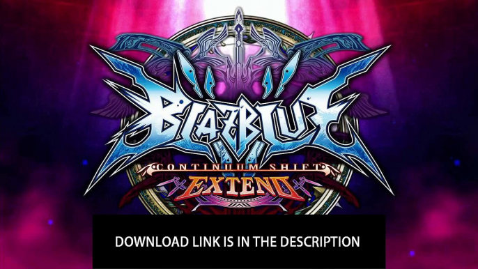 BlazBlue Continuum Shift Extend Full Free Zip Rar Compressed