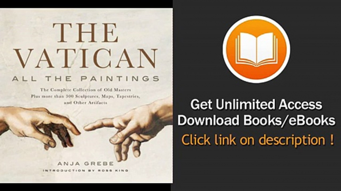 The Vatican All The Paintings The Complete Collection Of Old Masters Plus More Than 300 Sculptures Maps Tapestries And Other Artifacts EBOOK (PDF) REVIEW