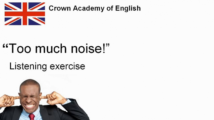 English listening lesson | Too Much Noise | English Attack