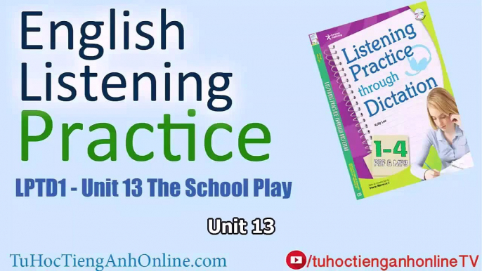 English Listening Practice Unit 13 - The School Play