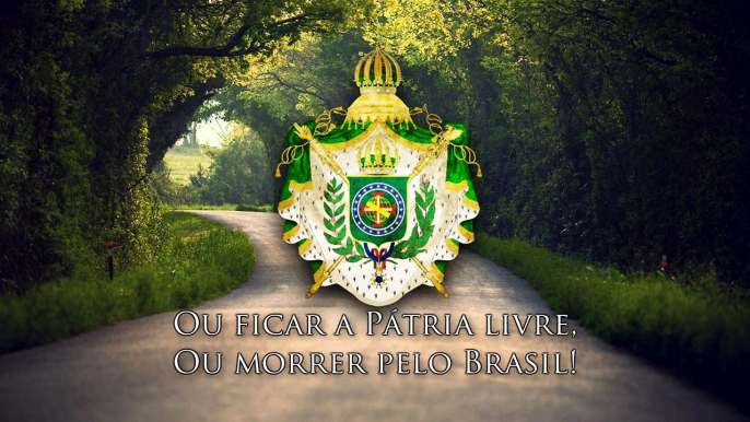 National Anthem of the Empire of Brazil - Hino da Independência