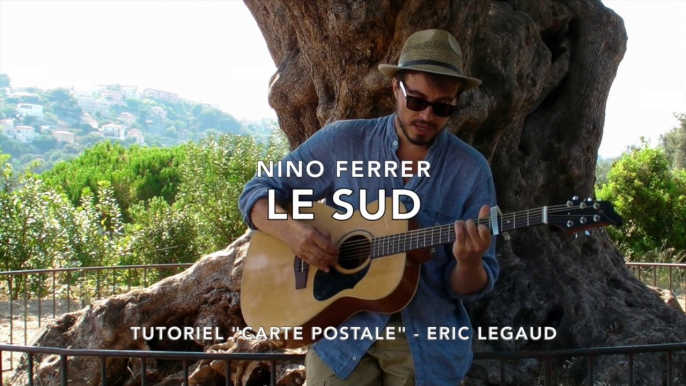 Le sud (Nino Ferrer) - Cours Guitare + TABS