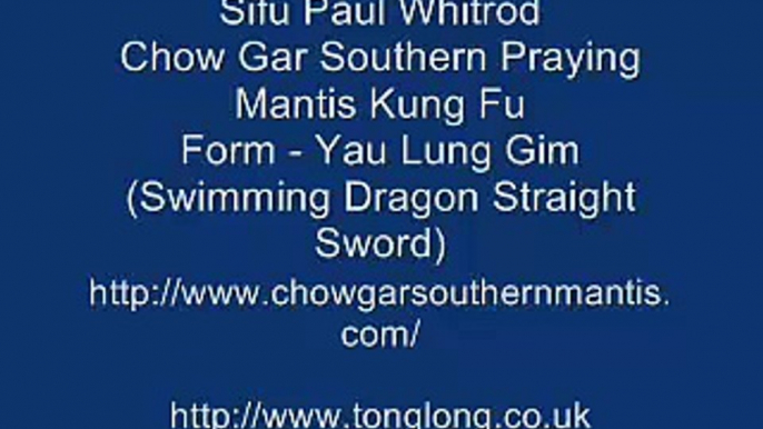 Sifu Paul Whitrod - Chow Gar Southern Praying Mantis Kung Fu