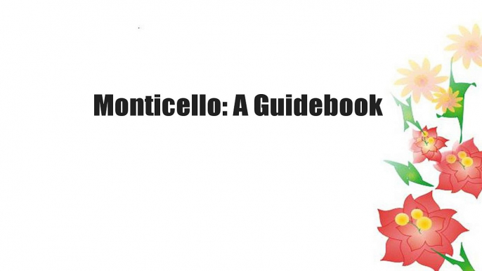 Monticello: A Guidebook