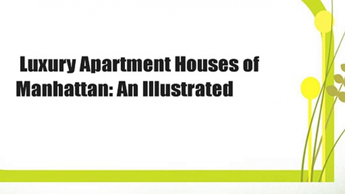 Luxury Apartment Houses of Manhattan: An Illustrated