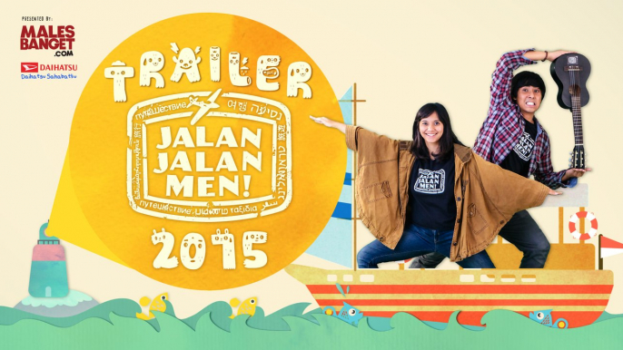 [TEASER] Jalan2Men 2015 : Petualangan Para Sahabat