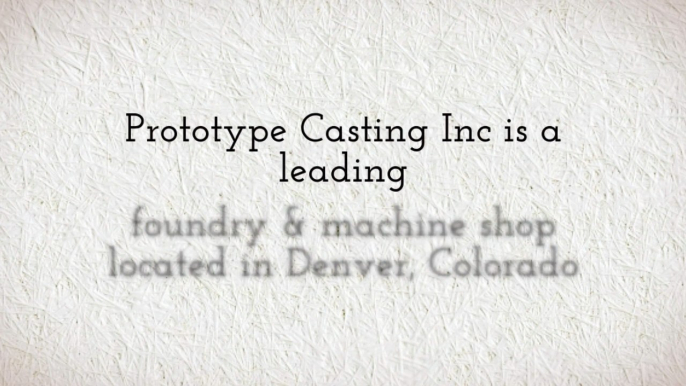 Rapid Investment Casting - Call 303-574-0060 | Prototype Casting Inc.