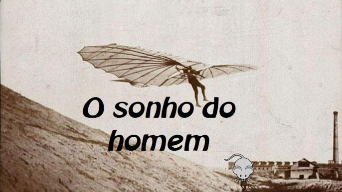 O sonho do homem