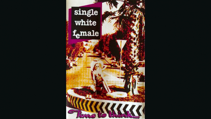 Single White Female - No Time To Play