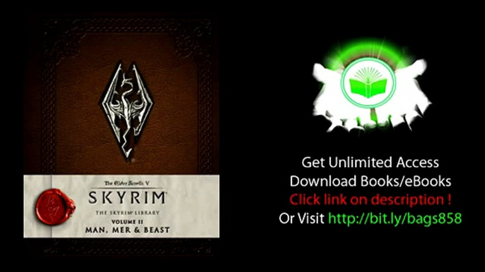 The Elder Scrolls V Skyrim   The Skyrim Library Vol  II Man Mer and Beast Skyrim Scrolls PDF