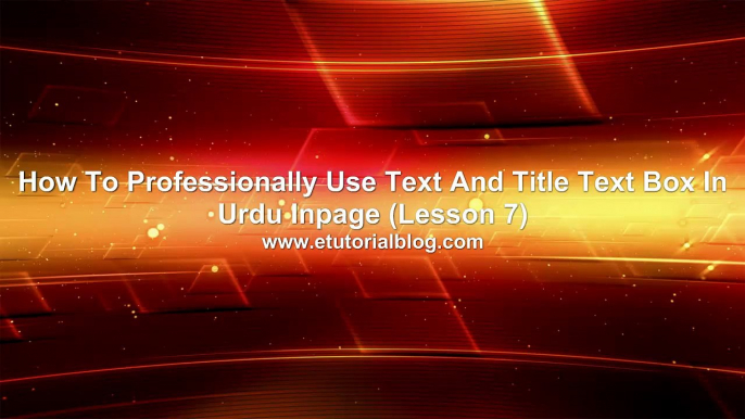 How To Professionally Use Text And Title Text Box in Urdu Inpage (Lesson 7)