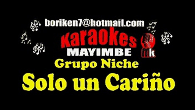 KARAOKE GRUPO NICHE   SOLO UN CARIÑO