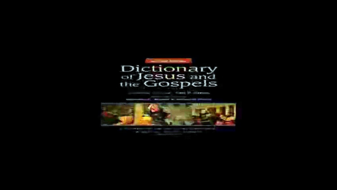 Dictionary of Jesus and the Gospels IVP Bible Dictionary