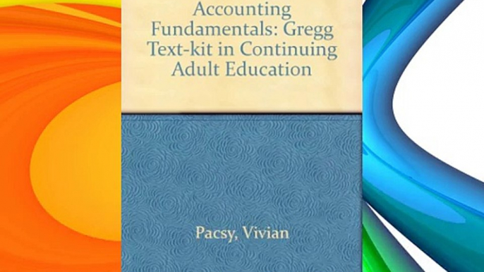 Accounting Fundamentals: A Gregg Text-Kit in Continuing Adult Education (Continuing education