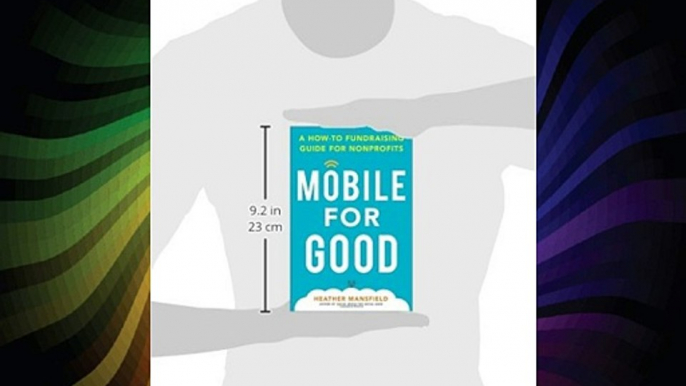 Mobile for Good: A How-To Fundraising Guide for Nonprofits FREE DOWNLOAD BOOK