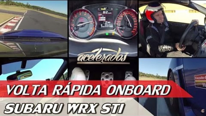 SUBARU WRX STI - VOLTA RÁPIDA ONBOARD COM RUBENS BARRICHELLO #46 | ACELERADOS