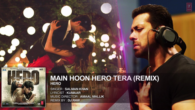 'Main Hoon Hero Tera (Remix)' FULL AUDIO Song - DJ Raw  Hero