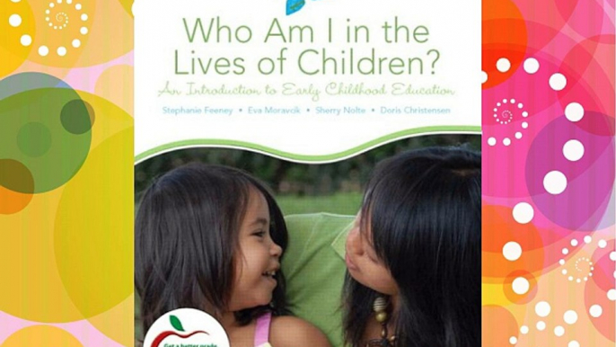 Who Am I in the Lives of Children? An Introduction to Early Childhood Education (8th Edition)