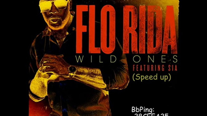 Flo Rida - Wild Ones Ft. Sia (Speed Up)