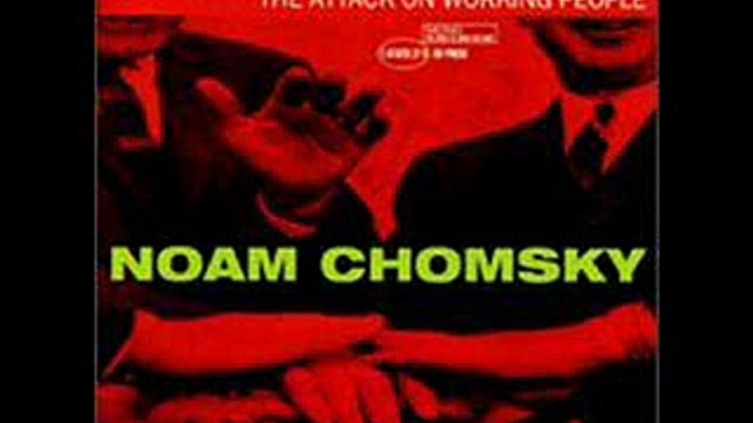 Noam Chomsky - Class War (Part 4)