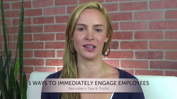 Employee Engagement: 5 Ways to Immediately Engage Employees