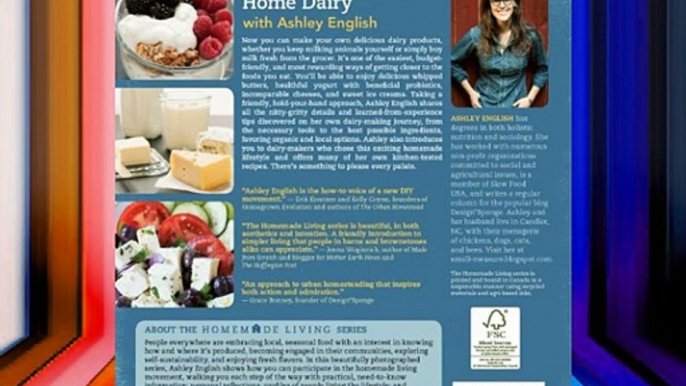 Homemade Living: Home Dairy with Ashley English: All You Need to Know to Make Cheese Yogurt