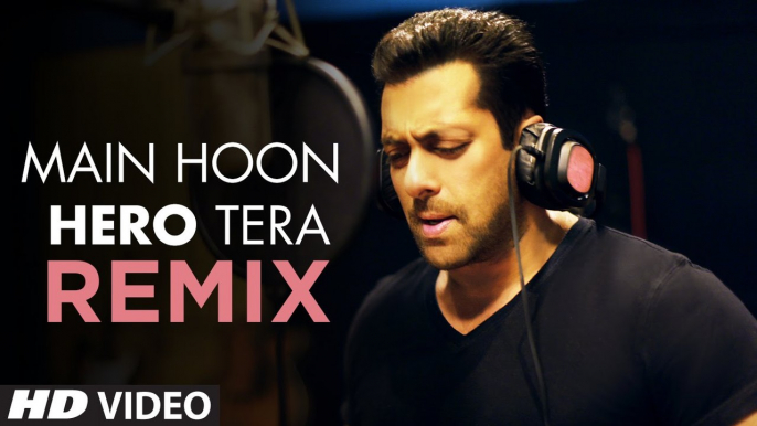 'Main Hoon Hero Tera (Remix)' VIDEO Song - Salman Khan | Hero