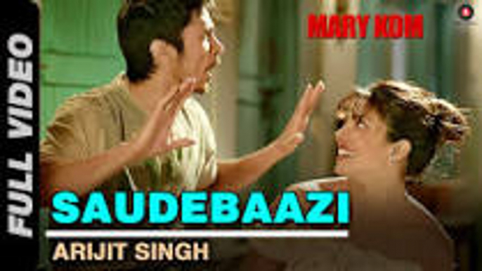 Saudebaazi Full Video  MARY KOM  Priyanka Chopra & Darshan Gandas  Arijit Singh  HD